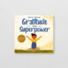 Gratitude is my Superpower